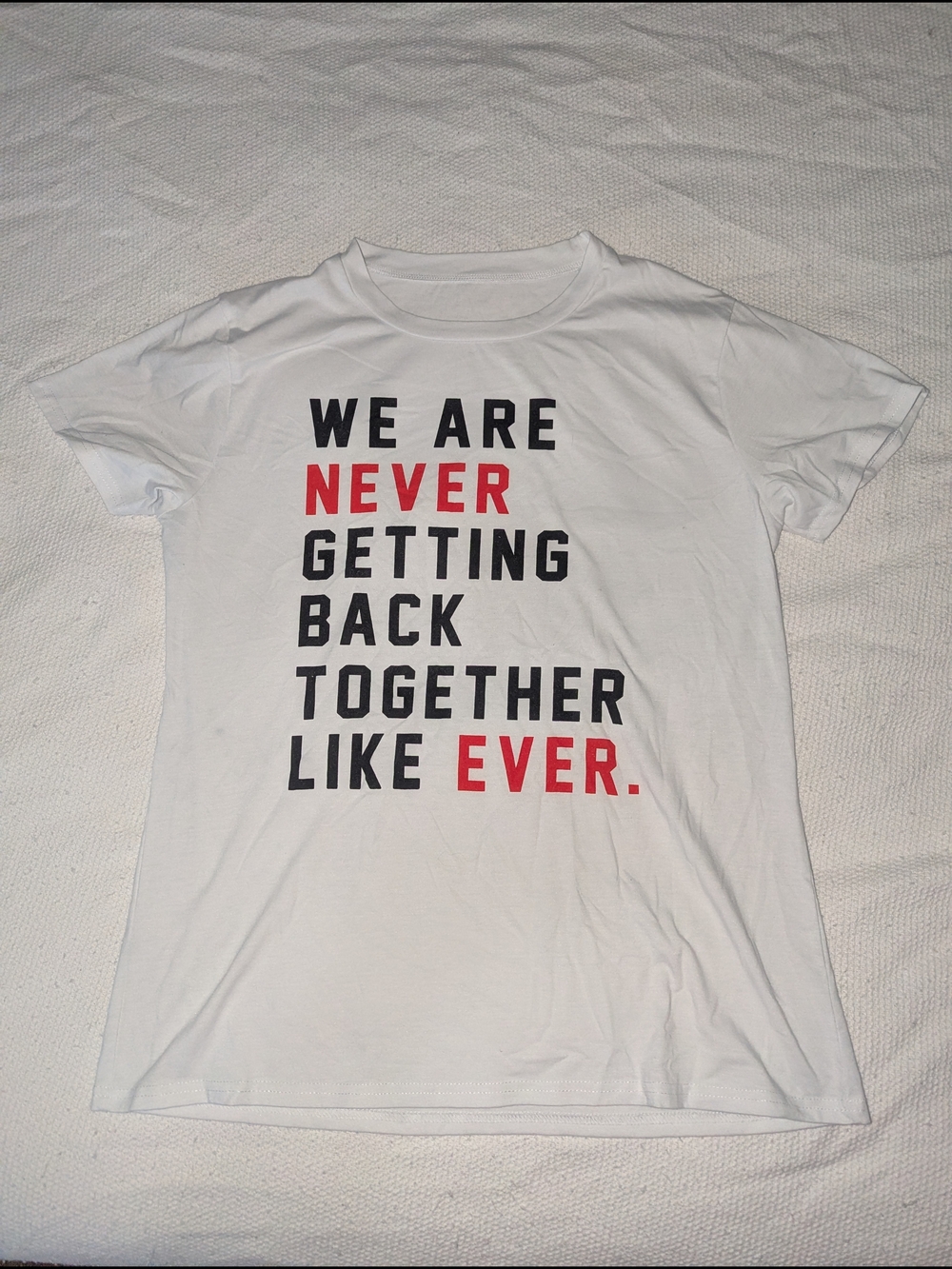 Men's White Graphic Tee - 'We Are Never Getting Back Together'